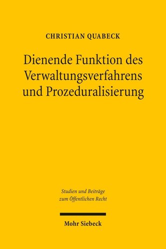 Dienende Funktion des Verwaltungsverfahrens und Prozeduralisierung