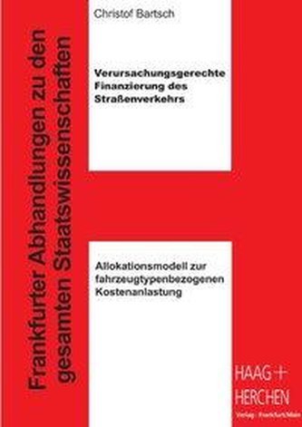 Verursachungsgerechte Finanzierung des Straßenverkehrs