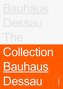 Stiftung Bauhaus Dessau: The Collections