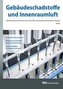 Gebäudeschadstoffe und Innenraumluft, Band 8: Gerüche in Innenräumen Arbeiten an schadstoffbelasteten Bauwerken Sachverständige