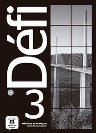 Défi 3 (B1). Guide pédagogique