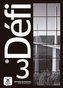 Défi 3 (B1). Guide pédagogique