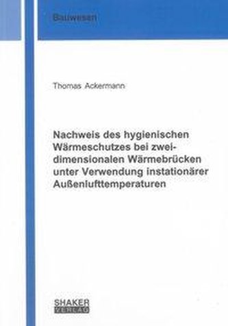 Nachweis des hygienischen Wärmeschutzes bei zweidimensionalen Wärmebrücken unter Verwendung instationärer Außenlufttemperaturen