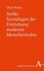 Antike Grundlagen der Entstehung moderner Menschenrechte