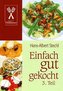 Einfach gut gekocht. 3. Teil