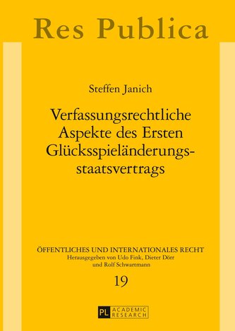 Verfassungsrechtliche Aspekte des Ersten Glücksspieländerungsstaatsvertrags