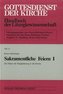 Gottesdienst der Kirche 07/1. Sakramentliche Feiern 1/1. Mit Register