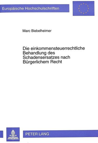 Die einkommensteuerrechtliche Behandlung des Schadensersatzes nach Bürgerlichem Recht