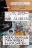 Wir sind - wir bleiben