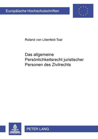Das allgemeine Persönlichkeitsrecht juristischer Personen des Zivilrechts