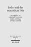 Luther und das monastische Erbe