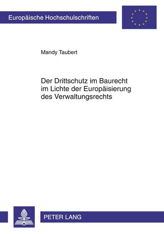 Der Drittschutz im Baurecht im Lichte der Europäisierung des Verwaltungsrechts