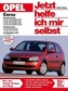 Opel Corsa ab Modelljahr 2000. Jetzt helfe ich mir selbst