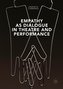 Empathy as Dialogue in Theatre and Performance