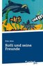 Rolli und seine Freunde