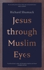 Jesus through Muslim Eyes
