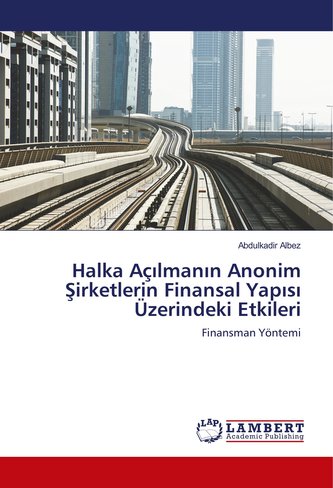 Halka Açilmanin Anonim Sirketlerin Finansal Yapisi Üzerindeki Etkileri