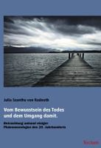 Vom Bewusstsein des Todes und dem Umgang damit.