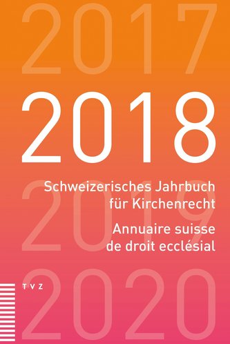 Schweizerisches Jahrbuch für Kirchenrecht. Bd. 23 (2018)