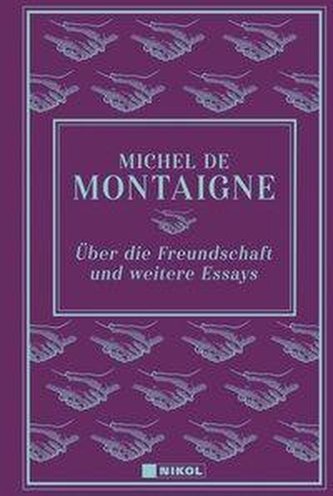 Über die Freundschaft und weitere Essays