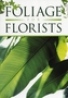FOLIAGE FOR FLORISTS