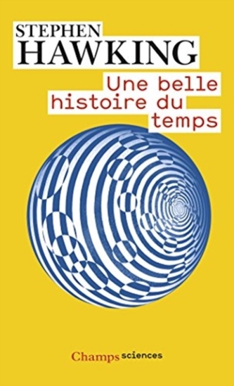 Une Belle Histoire Du Temps (Une Breve Histoire Illustree Du Temps)