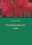 Transformation der Liebe