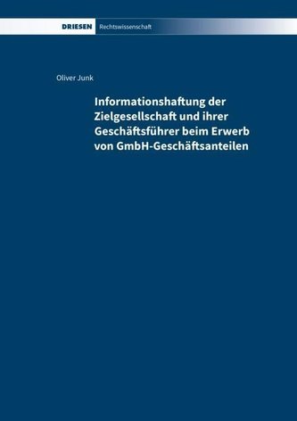 Informationshaftung der Zielgesellschaft und ihrer Geschäftsführer beim Erwerb von GmbH-Geschäftsanteilen