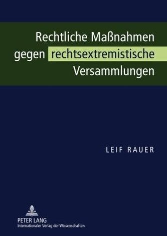 Rechtliche Maßnahmen gegen rechtsextremistische Versammlungen