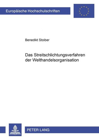 Das Streitschlichtungsverfahren der Welthandelsorganisation