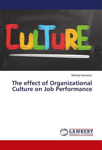 The effect of Organizational Culture on Job Performance