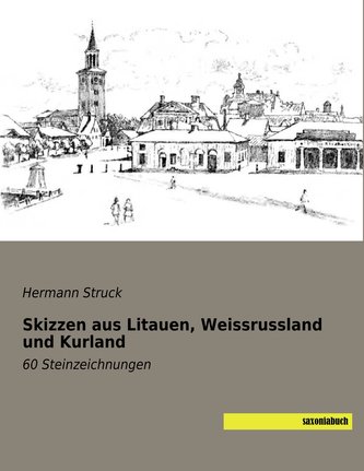 Skizzen aus Litauen, Weissrussland und Kurland
