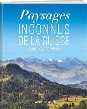 Les plus beaux paysages de Suisse