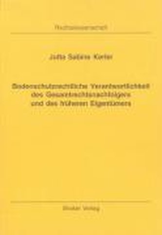 Bodenschutzrechtliche Verantwortlichkeit des Gesamtrechtsnachfolgers und des früheren Eigentümers