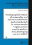 Beendigungstatbestände als notwendige und dynamische Elemente der Mitgliedschaft in internationalen Organisationen unter besonde