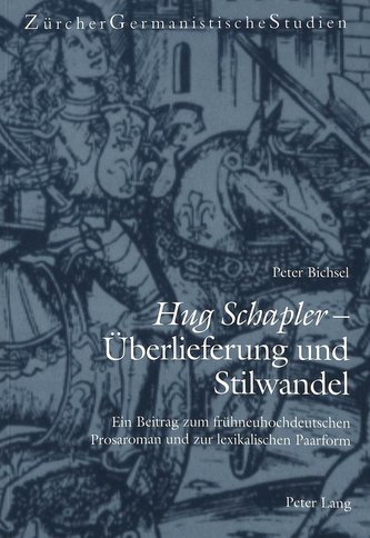Hug Schapler - Überlieferung und Stilwandel