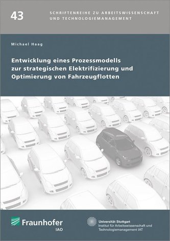 Entwicklung eines Prozessmodells zur strategischen Elektrifizierung und Optimierung von Fahrzeugflotten