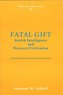 Fatal Gift: Jewish Intelligence and Western Civilisation