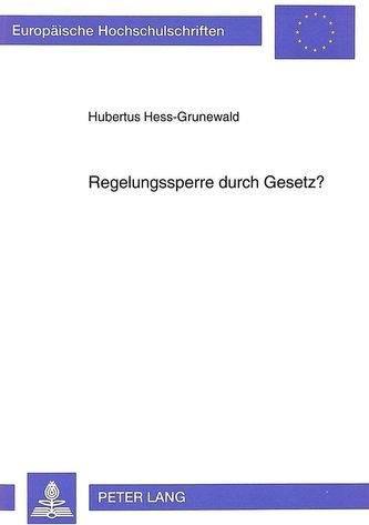 Regelungssperre durch Gesetz?