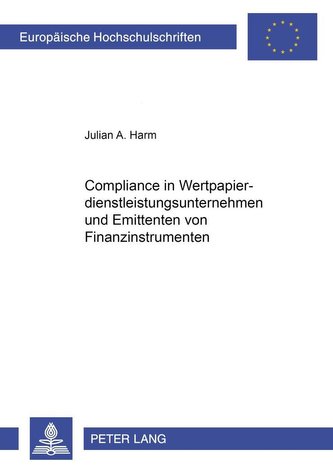 Compliance in Wertpapierdienstleistungsunternehmen und Emittenten von Finanzinstrumenten