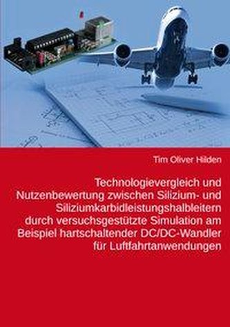 Technologievergleich und Nutzenbewertung zwischen Silizium- und Siliziumkarbidleistungshalbleitern durch versuchsgestützte Simul