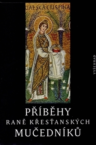 Příběhy raně křesťanských mučedníků