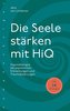 Die Seele stärken mit HiQ