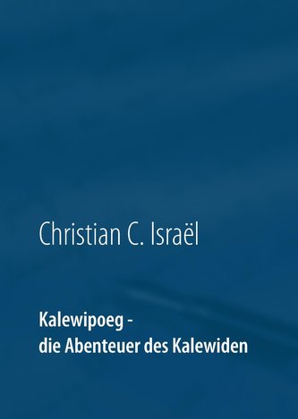 Kalewipoeg oder die Abenteuer des Kalewiden