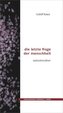 Die letzte Frage der Menschheit