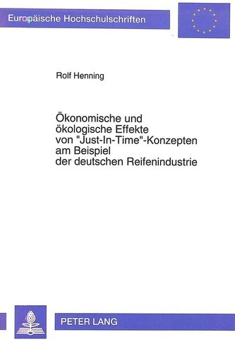 Ökonomische und ökologische Effekte von «Just-In-Time»-Konzepten am Beispiel der deutschen Reifenindustrie
