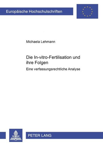Die In-vitro-Fertilisation und ihre Folgen