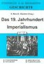 Geschichte. Das 19. Jahrhundert bis Imperialismus