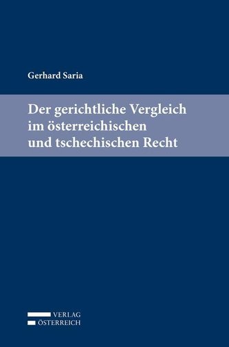 Der gerichtliche Vergleich im österreichischen und tschechischen Recht