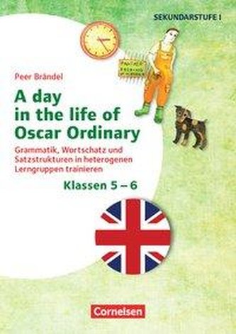 Klasse 5/6 - A day in the life of Oscar Ordinary - systematisch Texte schreiben lernen